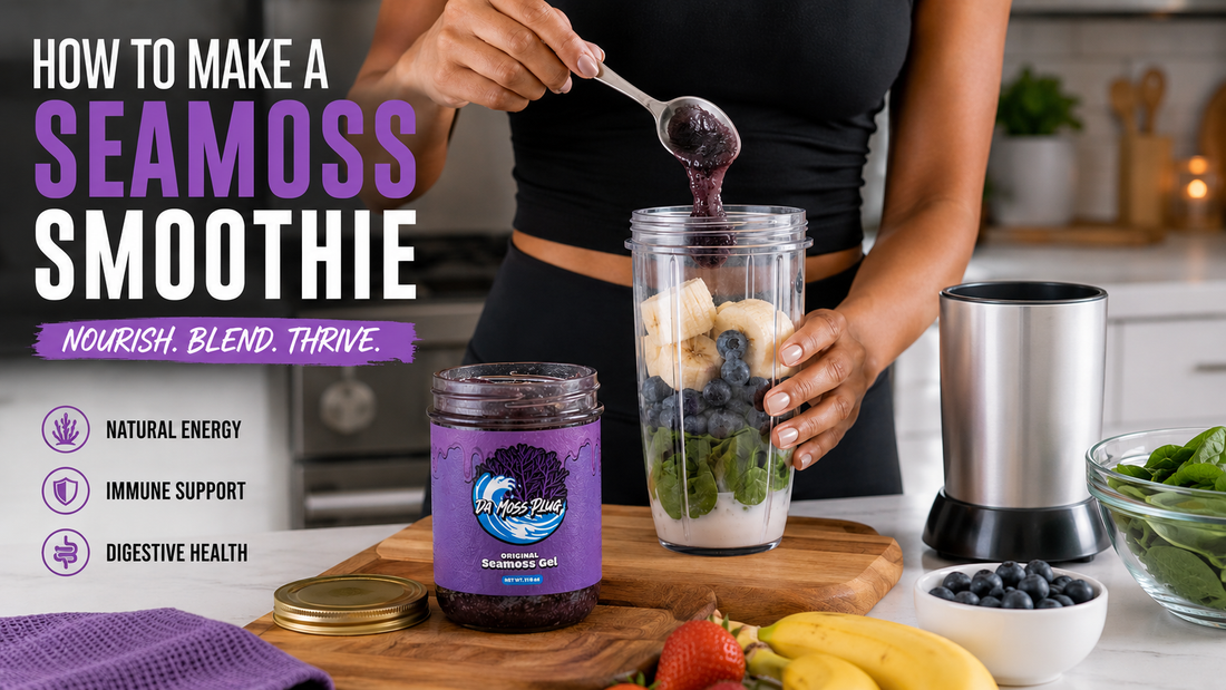 How to Add Sea Moss to Smoothies Right